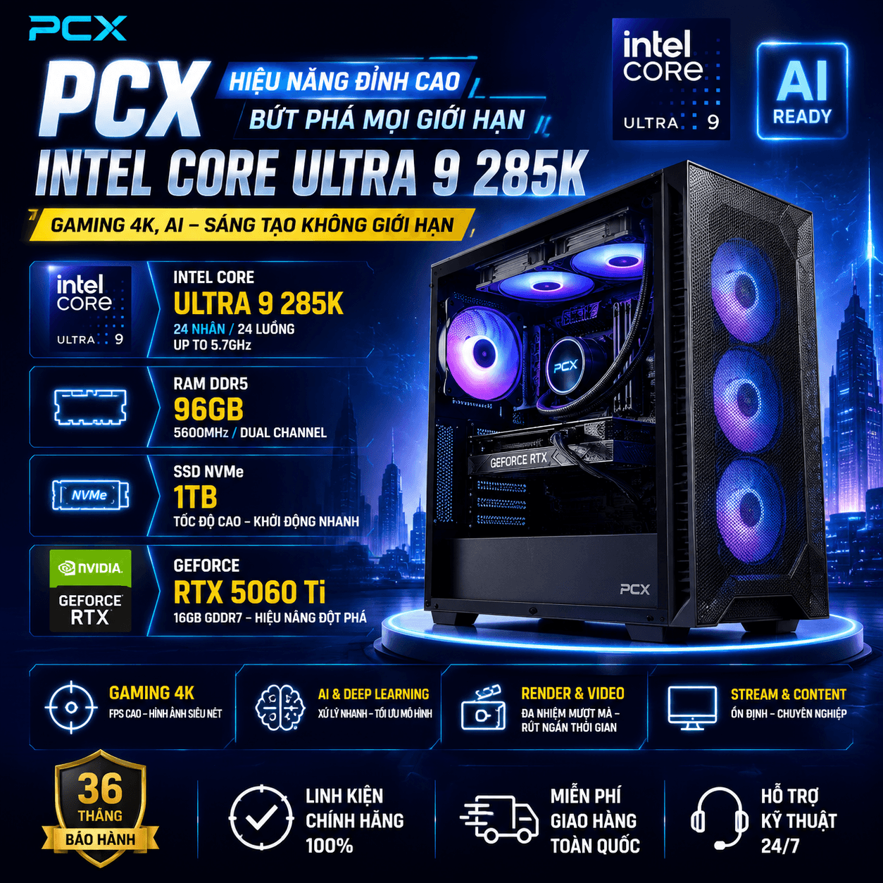 Bộ máy PCX ULTRA 9 285K | 96GB DDR5 | 1TB SSD | RTX 5060 Ti 16GB | Thunderbolt 4 | Wifi 7