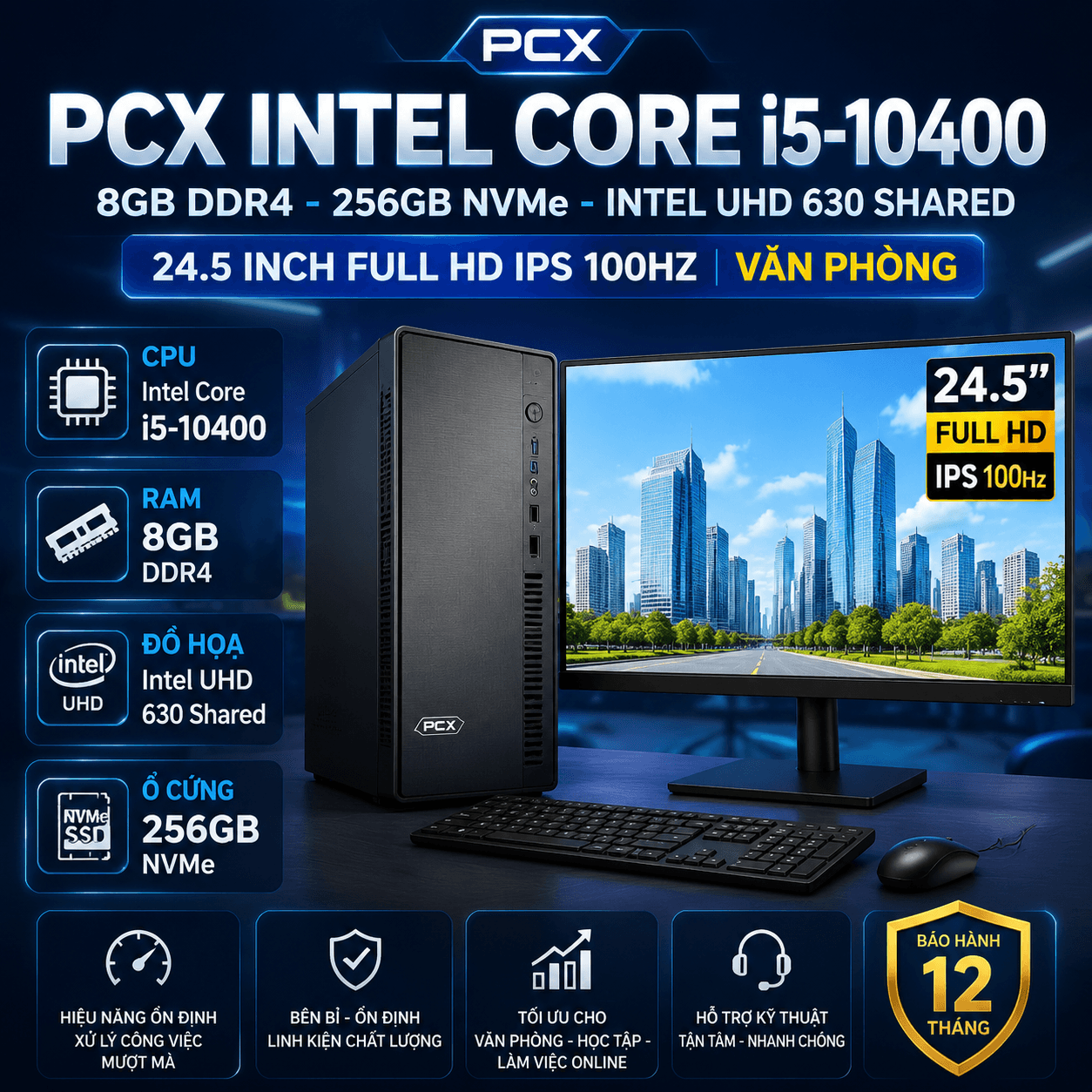 PCX Intel Core i5-10400 - 8GB DDR4 - 256GB NVMe - Intel UHD 630 Shared - 24.5 inch Full HD IPS 100Hz | Văn Phòng