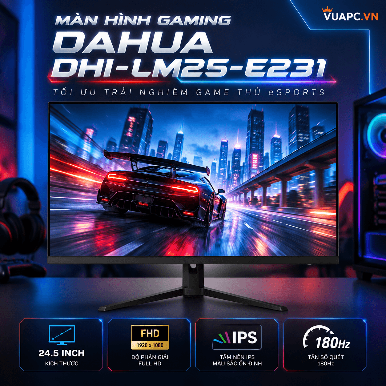 Màn hình Gaming Dahua DHI-LM25-E231 | 24.5 inch, FHD, 180Hz, IPS