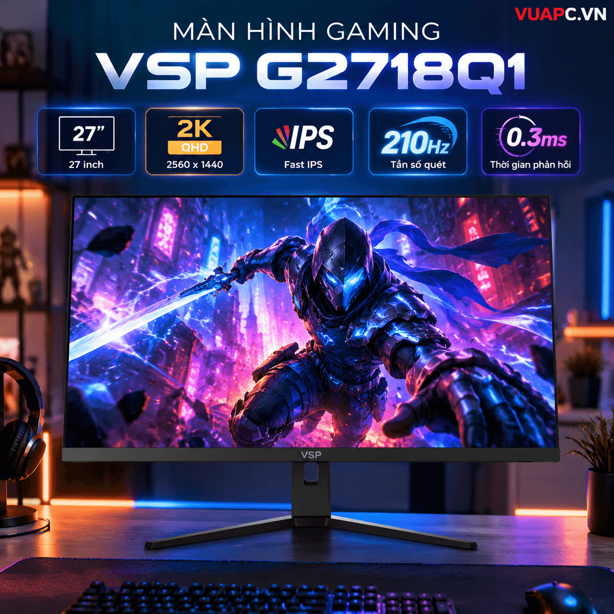 Màn hình Gaming VSP G2718Q1 | 27 inch, 2K QHD, IPS, 210Hz, 0.3ms