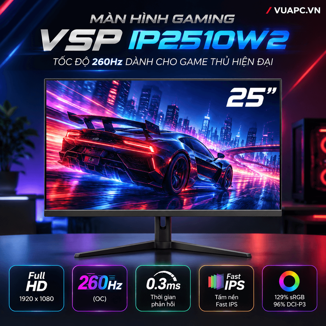 Màn hình Gaming VSP IP2510W2 | 25 inch, Full HD, 260Hz, IPS, 0,3ms