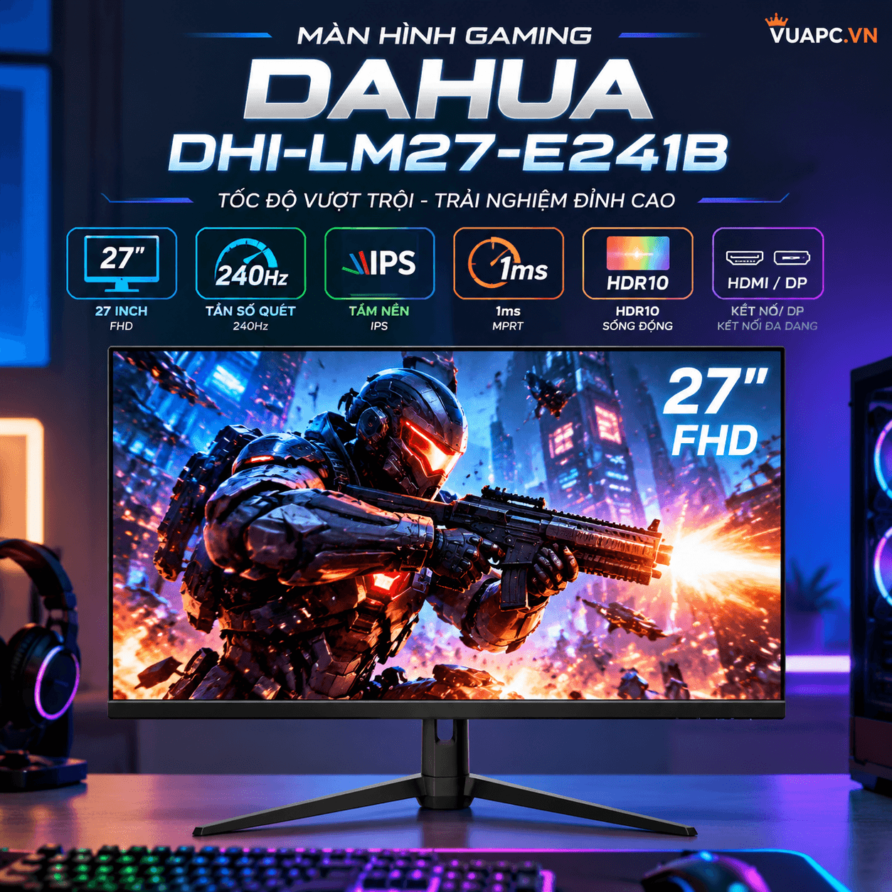 Màn hình Gaming Dahua DHI-LM27-E241B | 27 inch, FHD, 240Hz, IPS, 1ms, HDR10, HDMI/DP