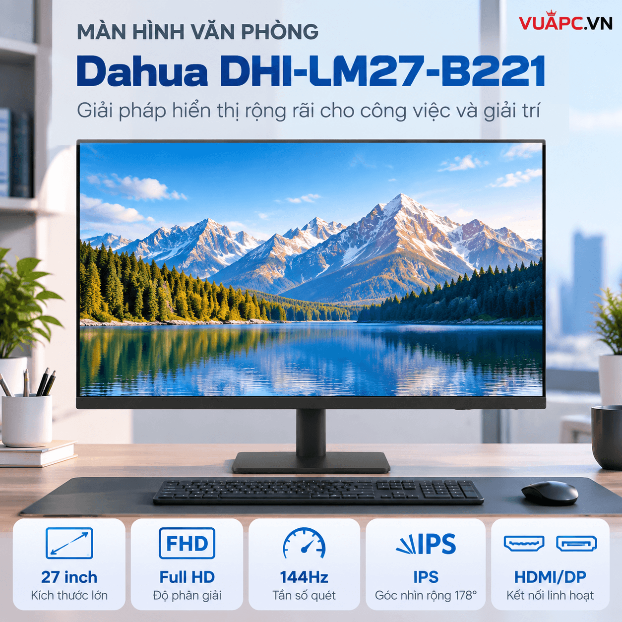 Màn hình văn phòng Dahua DHI-LM27-B221 | 27 inch, FHD, 144Hz, IPS, HDMI/DP