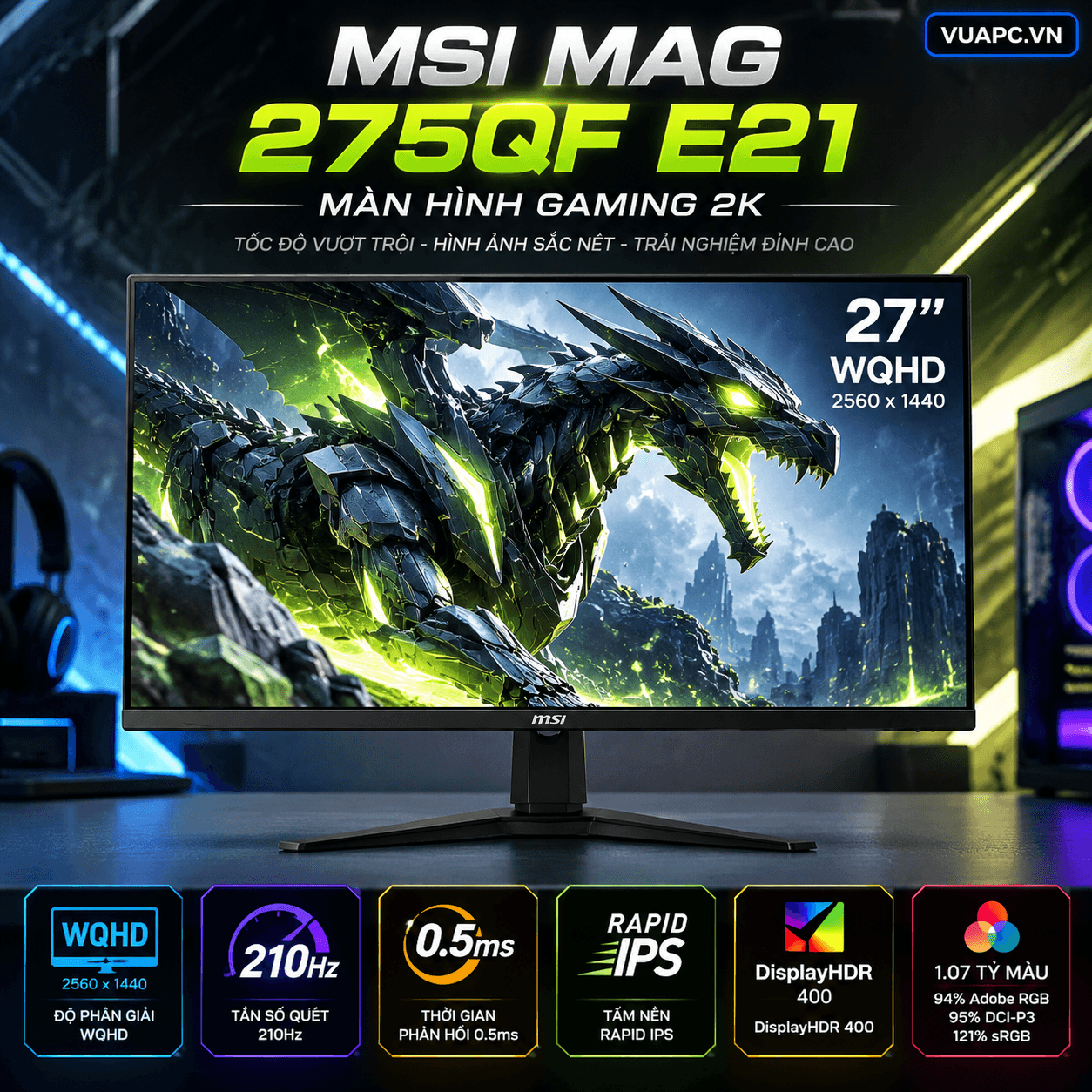 Màn hình Gaming 2K MSI MAG 275QF E21 | 27 inch, WQHD, Rapid IPS, 210Hz, DisplayHDR 400