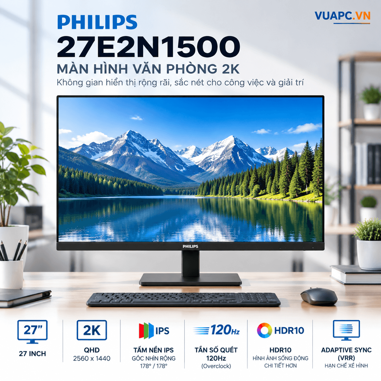 Màn hình Văn phòng 2K Philips 27E2N1500 | 27 inch, QHD, 120Hz, IPS, HDR10