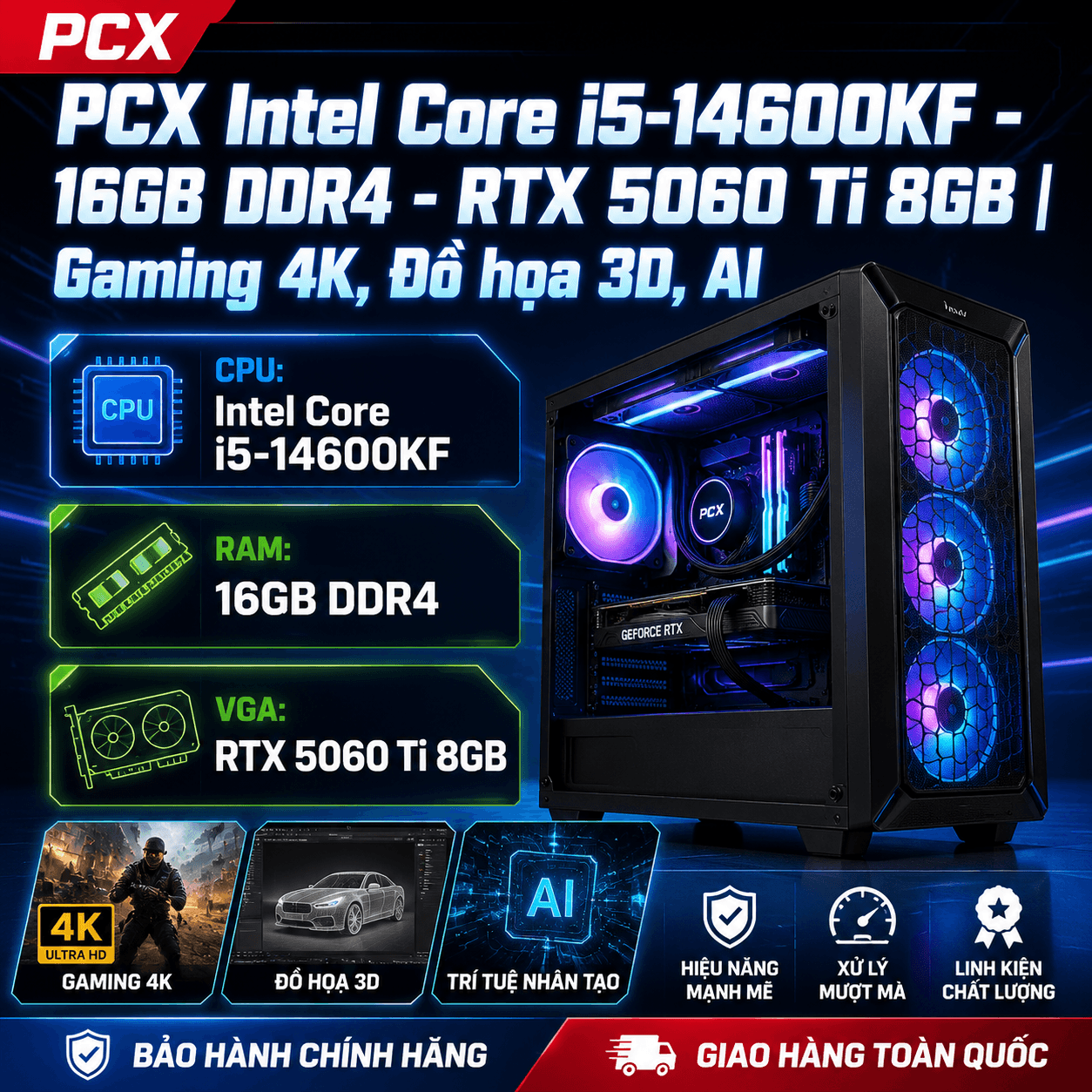 PCX Intel Core i5-14600KF - 16GB DDR4 - 512GB NVMe - RTX 5060 Ti 8GB | Gaming 4K, Đồ họa 3D, AI