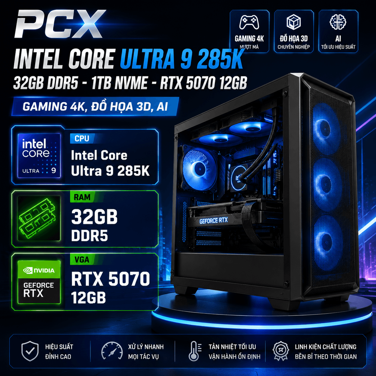 PCX Intel Core Ultra 9 285K - 32GB DDR5 - 1TB NVMe - RTX 5070| Gaming 4K, Đồ họa 3D