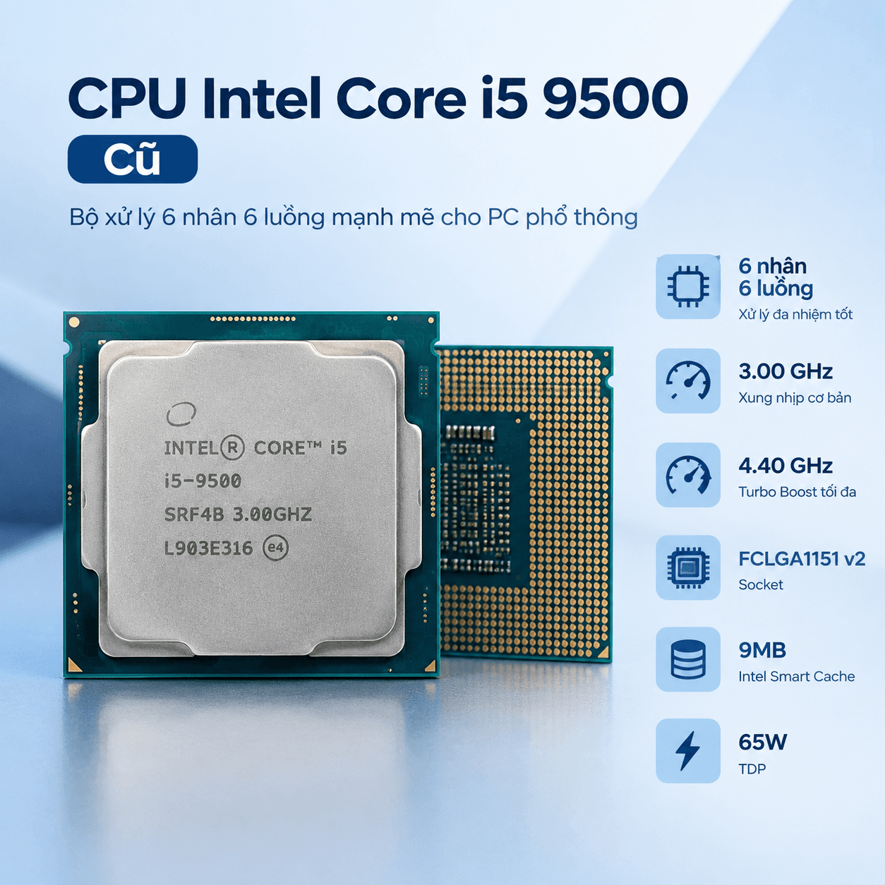 CPU Intel Core i5 9500 Cũ | LGA 1151, 6 nhân/6 luồng, Max 4.4 GHz