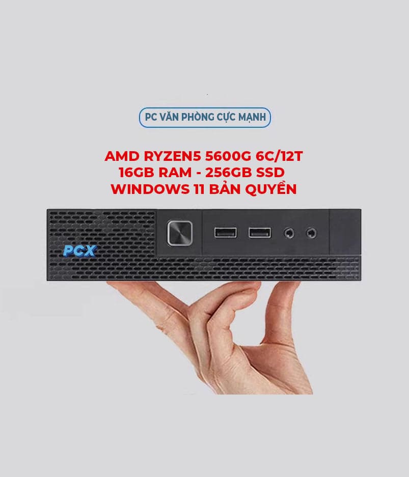 Bộ máy PCX Văn Phòng Nhỏ Gọn AMD Ryzen5 5600G / 16GB / 256GB / Wifi+Bluetooth xử lý Word , Excel , Photoshop, Autocad, Liên Minh
